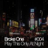 Play This Only At Night #004
