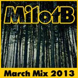 MilotB - March Mix 2013