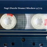 Nagi (Dazzle Drums) Mixshow 9/7/15