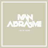 Ivan Abrasive - Gettin' Deeper Mix