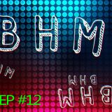 BHM Radio #12 (second hour)