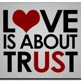 Love is about trust