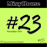 MixyHouse #23 (November 2014) mix by MikeSelf
