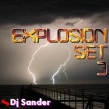 #171 EXPLOSION SET Volume 3 By Dj Sander | Sanderson