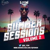 DJYEMI - #SummerSessions Vol.2 @DJ_YEMI