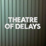 Theatre Of Delays DJ Mix Aug 2012