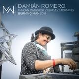 Damián Romero - Mayan Warrior - Friday Morning - Burning Man 2014