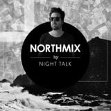 NORTHMIX: Night Talk