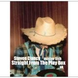 Steven Clancy - Straight From The Play Box