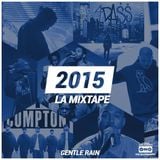 Gentle Rain - 2015 La Mixtape (Free Download in Description)