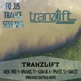 Focus Trance Sessions™ ➢ Special Guest : tranzLift