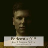 Podcast #015 - Live from Pressure Festival