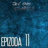 JE L' OVO STVARNO #011: NOKTURALNI DALIBOR (prvi deo)