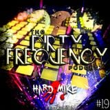 Hard Mike - Dirty Frequency Vol. 19