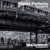 Planet Perfecto ft. Paul Oakenfold: Radio Show 178
