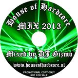 DJ Gizmo - House Of Hardcore Mix 2013