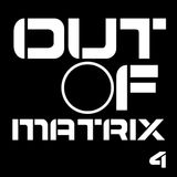 OUT OF MATRIX 4// ISAAC SHAKE 12.10.2014
