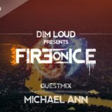 Dim Loud - Fire On Ice Vol. 125 (Incl Guestmix MIchaelAnn)