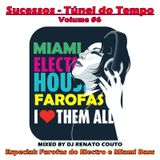 Sucessos - Túnel do Tempo Volume 06 - Especial: Farofas do Electro, Miami Bass