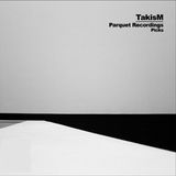 TakisM - Parquet Recordings Picks