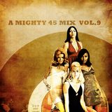 A mighty 45 mix vol.9