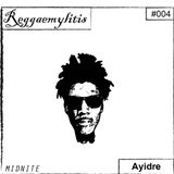 Reggaemylitis #004 (Midnite)