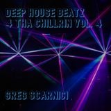 Deep House Beatz 4 Tha Chillrin Vol. 4