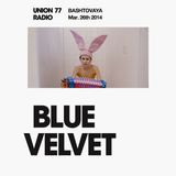 Blue Velvet @ Union 77 Radio 26.03.2014
