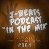 Podcast #004 "In The Mix"