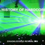 A History of Hardcore - chuckles revival monster mix