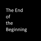 The End of the Beginning