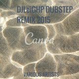 DJLeIGHP- DUBSTEP REMIX NOV 2015