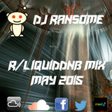 DJ Ransome - /r/liquiddnb Official Mix, May 2015