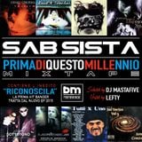 Prima Di Questo Millennio "best of"- Sab Sista - Host: Lefty - Mix : Dj Mastafive