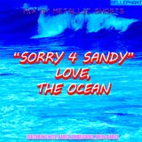 Sorry 4 Sandy. Love, The Ocean. MIX by Metallic Ghosts