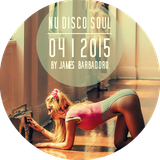 NU DISCO SOUL | 04 . 2015 | By James Barbadoro