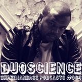 Brazilianbass Podcasts #004 @ DJ Duoscience - June 2013