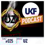 UKF Music Podcast #25 - ƱZ in the mix