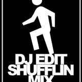 DJ EDIT- SHUFFLE MIX