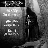 Mix New Gothic Rock (Part 8) By Dj-Eurydice (Mars 2016)