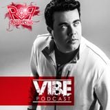 ROGER LYRA @ VIBE PODCAST EP #70