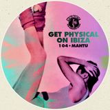 M.A.N.D.Y. Presents Get Physical On Ibiza mixed by MANTU