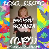 Coco..Electro Birthday Bonanzaaaa