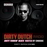 Chuckie - Dirty Dutch Radio 002.