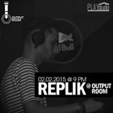 REPLIK @ OUTPUT ROOM 02.02.2015.