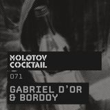Molotov Cocktail 071 with Gabriel D'or & Bordoy