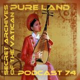 Pure Land - Secret Archives of the Vatican Podcast 74