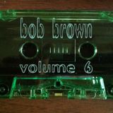 Bob Brown - Volume 6 - Side A