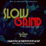 SLOW GRIND: 90'S R&B SEX MIX