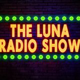 Luna Radio Show - Episode 22